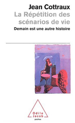 La répétition des scénarios de vie